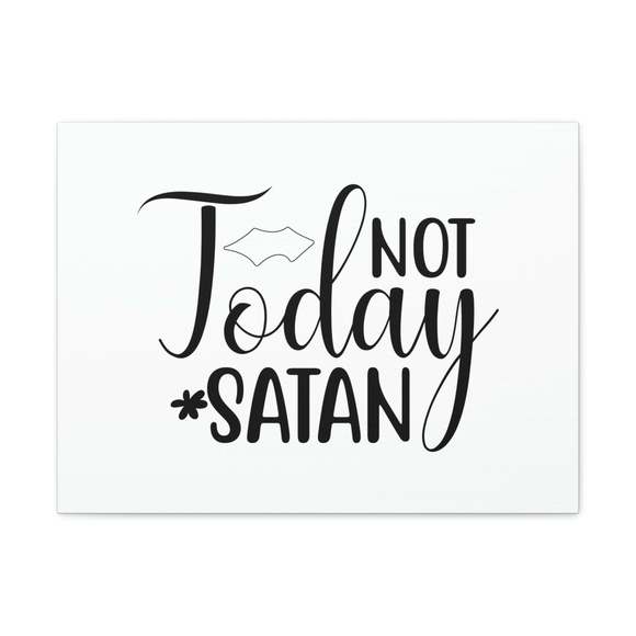 Scripture Sign Not Today Satan Ephesians 6:11 Christian Wall Art Print Ready to